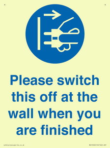 Please switch this off at the wall when you are finished